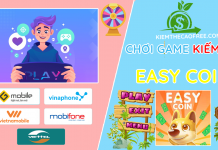 Easy Coin chơi game kiếm tiền đổi thẻ cào điện thoại Easy Coin chơi game kiếm tiền đổi thẻ cào điện thoại