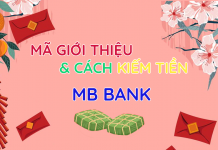 Mã giới thiệu MB Bank và kiếm tiền trên App MBBank Mã chia sẻ MB Bank là gì cách nhập mã giới thiệu và kiếm tiền trên MB Bank cũng như app MBBank như thế nào bạn tham khảo kiếm tiền online nhé.