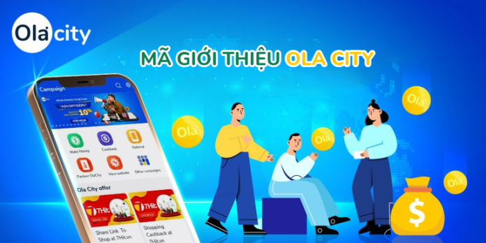 Cách xem lấy link và nhập mã giới thiệu Ola City kiếm tiền