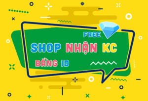 Shop nhận KC miễn phí bằng ID