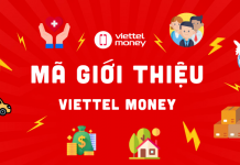 Mã giới thiệu Viettel Money, ViettelPay mới nhất 2025 Mã giới thiệu Viettel Money, ViettelPay, lấy và nhập mã giới thiệu ViettelPay, Viettel Money