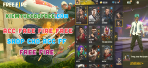 Acc FF miễn phí shop cho nhận Acc Free Fire VIP