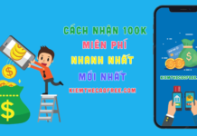 Cách nhận 100k miễn phí nhanh nhất Tháng 9/2025 Cách nhận 100K miễn phí, nhan 100k mien phi nhanh nhất