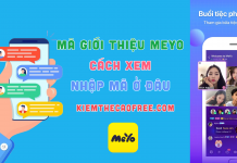 Cách xem và nhập mã giới thiệu Meyo 2025 Mã giới thiệu meyo, cách nhập mã giới thiệu meyo