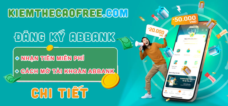 Cách mở tài khoản ABBank nhận tiền, đăng ký abbank nhận tiền
