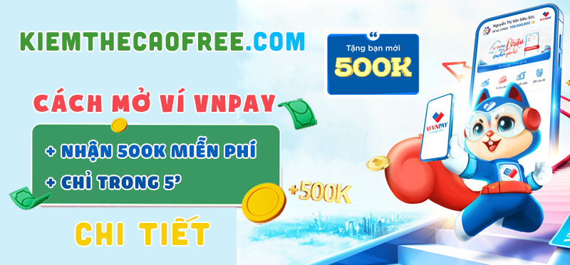 Cách mở ví VNPAY nhận 500K miễn phí