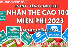 Tặng thẻ cào miễn phí 100K Viettel, Vinaphone, Mobifone 2023 Tặng thẻ cào miễn phí 100K Viettel, Vinaphone, Mobifone