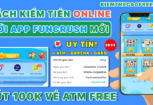 FunCrush App chơi game kiếm tiền 100K miễn phí 2025