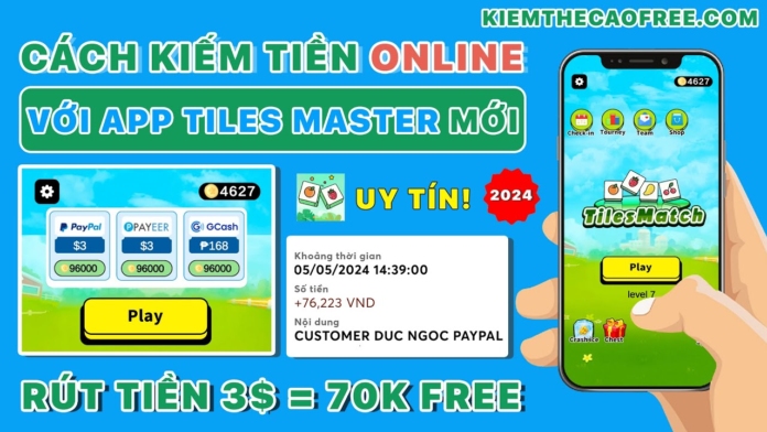 chơi game kiếm tiền từ app tiles master