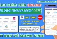App khảo sát kiếm tiền triệu Ipsos iSay rút về ví momo 2025 Cách kiếm tiền online với App Ipsos Isay