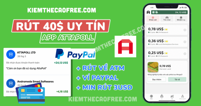 App AttaPoll làm khảo sát kiếm tiền PayPal uy tín nhất rút tiền về PayPal và ngân hàng ATM