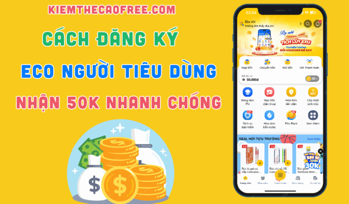Cách đăng ký Ví ECO Người Tiêu Dùng nhận 50K miễn phí