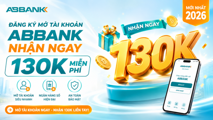 Cách đăng ký ABBank nhận 130K miễn phí và cách kiếm tiền online từ ngân hàng An Bình