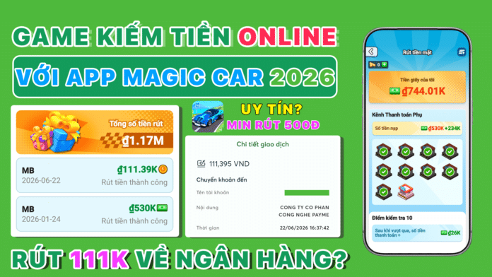 App Magic Car kiếm tiền online và cách rút tiền về ngân hàng, ví ZaloPay